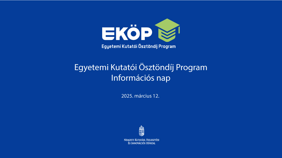 Egyetemi Kutatói Ösztöndíj Program információs nap