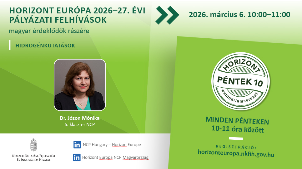 HorizontPéntek10 - Clean Hydrogen JU 2026-os felhívások (2026. március 6.) HorizontPéntek10 - Clean Hydrogen JU 2026-os felhívások (2026. március 6.)