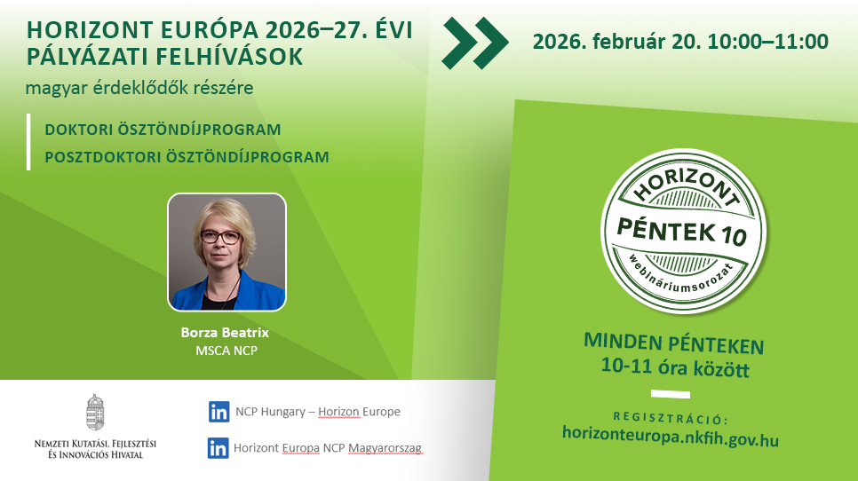 HorizontPéntek10 - Marie Skłodowska-Curie Actions COFUND 2026. évi felhívás (2026. február 20.) HorizontPéntek10 - Marie Skłodowska-Curie Actions COFUND 2026. évi felhívás (2026. február 20.)